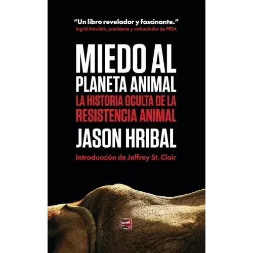 Miedo Al Planeta Animal: La Historia Oculta De La Resistencia Animal