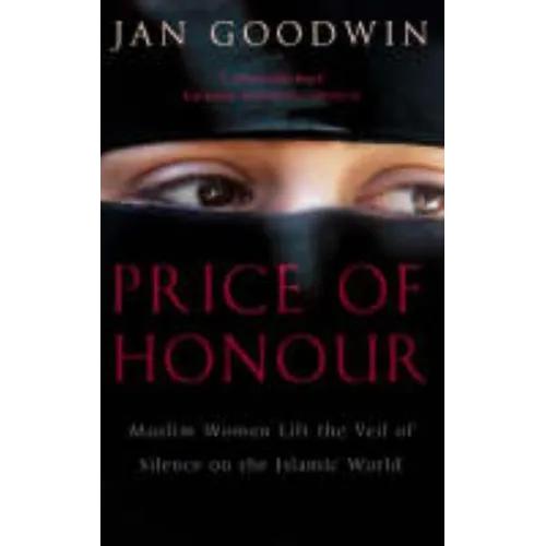 Price Of Honour: Muslim Women Lift the Veil of Silence