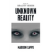 Unknown Reality: Book One