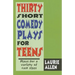 Thirty Short Comedy Plays for Teens