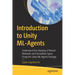 Introduction to Unity ML-Agents: Understand the Interplay of Neural Networks and Simulation Space Using the Unity ML-Agents Package