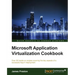 Microsoft Application Virtualization Cookbook