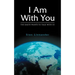 I Am with You. the Earth Wants to Talk with Us.
