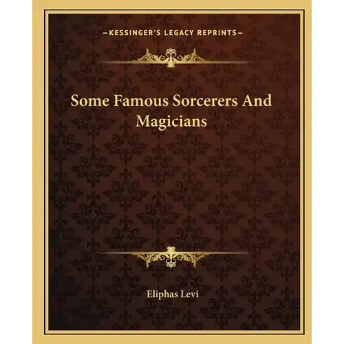 Some Famous Sorcerers and Magicians