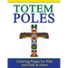 Totem Poles: Coloring Pages for Kids and Kids at Heart