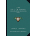 The A B C Of Mining: A Handbook For Prospectors (1898)
