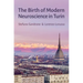 Birth of Modern Neuroscience in Turin