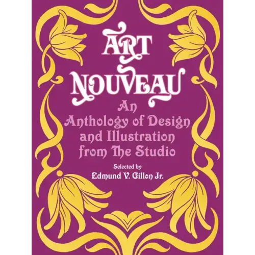 Art Nouveau: An Anthology of Design and Illustration from the Studio