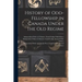 History of Odd-Fellowship in Canada Under the Old Regime