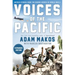 Voices of the Pacific, Expanded Edition: Untold Stories from the Marine Heroes of World War II