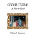 Overture: A Play to Read