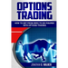 Options Trading For Beginners: How To Get From Zero To Six Figures With Options Trading - Options For Beginners