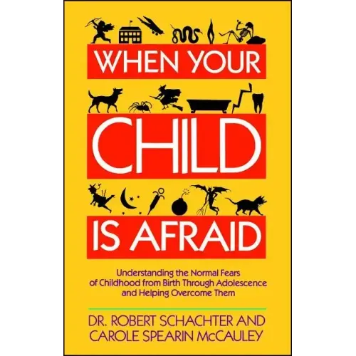 When Your Child Is Afraid
