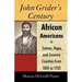 John Grider's Century: African Americans in Solano, Napa, and Sonoma Counties from 1845 to 1925
