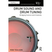 Drum Sound and Drum Tuning: Bridging Science and Creativity
