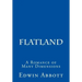 Flatland: A Romance of Many Dimensions