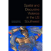 Spatial and Discursive Violence in the US Southwest