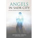 Angels in Sadr City: A Soldier's Memoir of the Final Battle for Baghdad