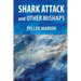 Shark Attack and Other Mishaps