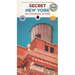 Secret New York: An Unusual Guide