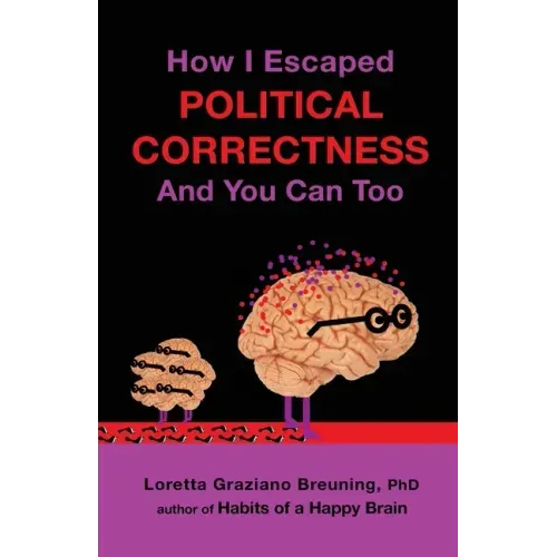 How I Escaped Political Correctness And You Can Too