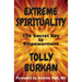 Extreme Spirituality: The Secret Key to Empowerment