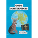 God's Masterpieces