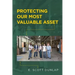 Protecting Our Most Valuable Asset