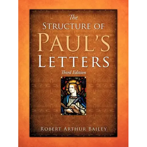 The Structure of Paul's Letters