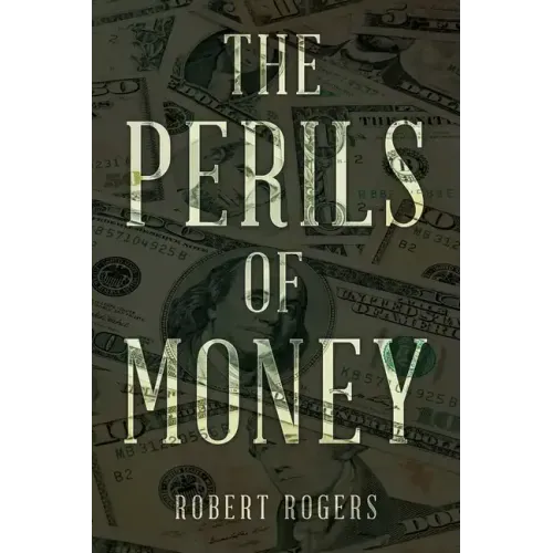 The Perils of Money