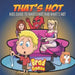 That's Hot: Kids Guide To What's Hot and What's Not