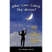 Who Can Catch the Moon? Heartfelt, Humorous and Compelling Stories of Resiliency in Society's Most Vulnerable Children