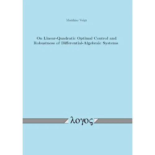 On Linear-Quadratic Optimal Control and Robustness of Differential-Algebraic Systems