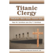 Titanic Clergy Nearer, Our God, Were We