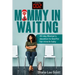 Mommy in Waiting
