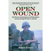 Open Wound: My Physical, Psychological and Philosophical Journey through the War in Vietnam