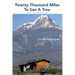 Twenty Thousand Miles to See a Tree: An Around the World Bicycle Journey
