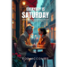 Every Day Is Saturday