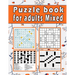 Puzzle book for adults Mixed: Large print Puzzle book! Soduko, word search, CodeWord and CrossWord 111 pages