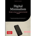 Digital Minimalism: Simple Living in a Hyperconnected World: A Practical Guide to Digital Detox, Reducing Screen Time, and Breaking Cell Phone Addicti