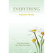 Everything: What If God Wants More Than Your Heart?