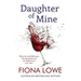 Daughter of Mine: When your world falls apart, the only person you can depend on is your sister.