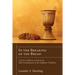 In the Breaking of the Bread: A User's Guide to a Service of Holy Communion in the Anglican Tradition