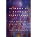 In Search of a Theory of Everything: The Philosophy Behind Physics