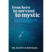 From Hero to Servant to Mystic: Navigating the Deeper Waters of Priestly Spirituality