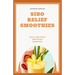 Sibo Relief Smoothies: easy and delicious sibo relief smoothies