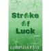 Stroke of Luck