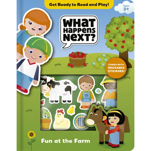 What Happens Next?: Fun at the Farm