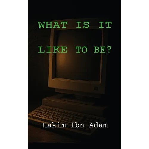 What Is It Like to Be?