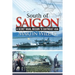 South of Saigon: A Secret Naval Mission to Southeast Asia